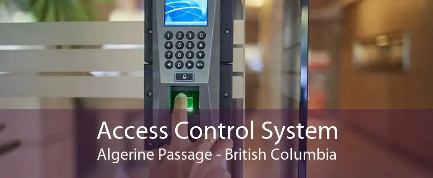 Access Control System Algerine Passage - British Columbia