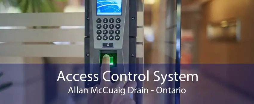 Access Control System Allan McCuaig Drain - Ontario