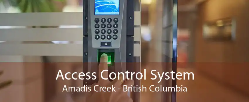 Access Control System Amadis Creek - British Columbia