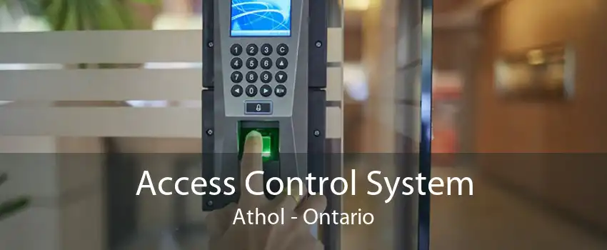 Access Control System Athol - Ontario