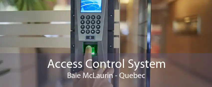 Access Control System Baie McLaurin - Quebec