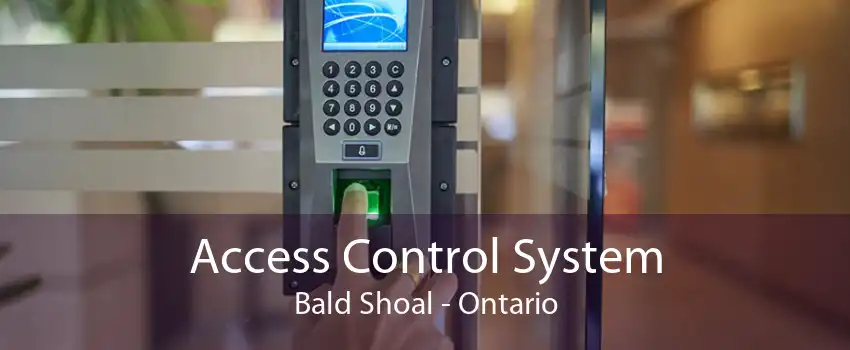 Access Control System Bald Shoal - Ontario