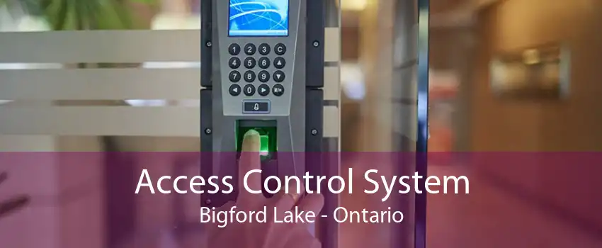Access Control System Bigford Lake - Ontario