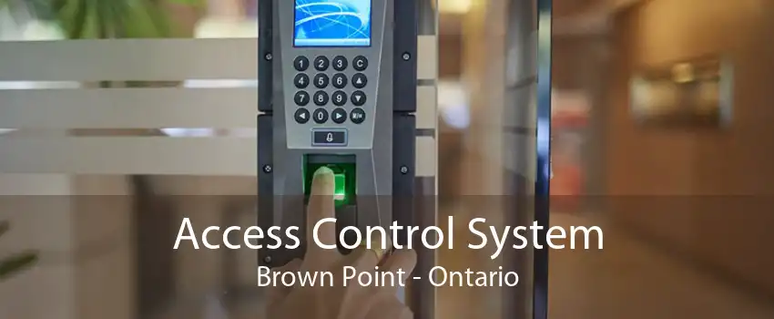 Access Control System Brown Point - Ontario