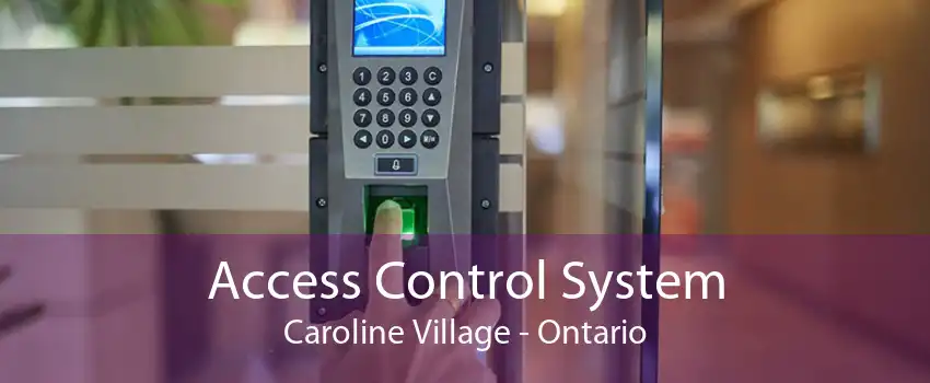 Access Control System Caroline Village - Ontario