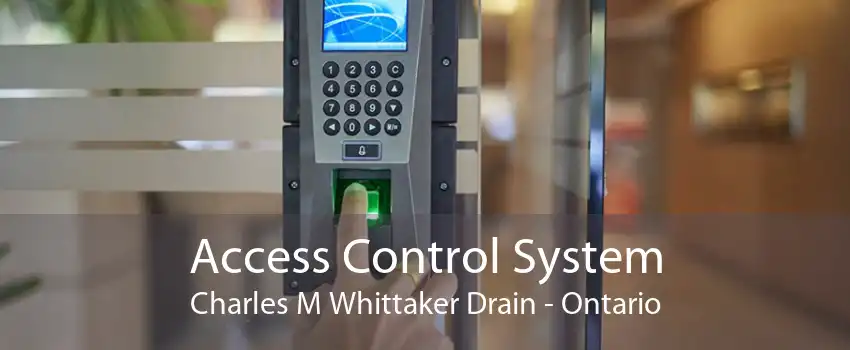 Access Control System Charles M Whittaker Drain - Ontario