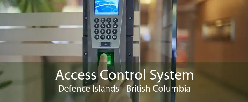 Access Control System Defence Islands - British Columbia