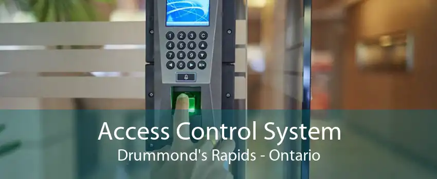 Access Control System Drummond's Rapids - Ontario