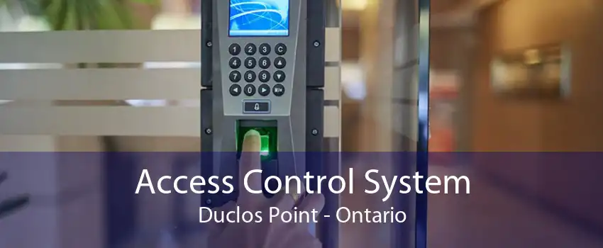 Access Control System Duclos Point - Ontario