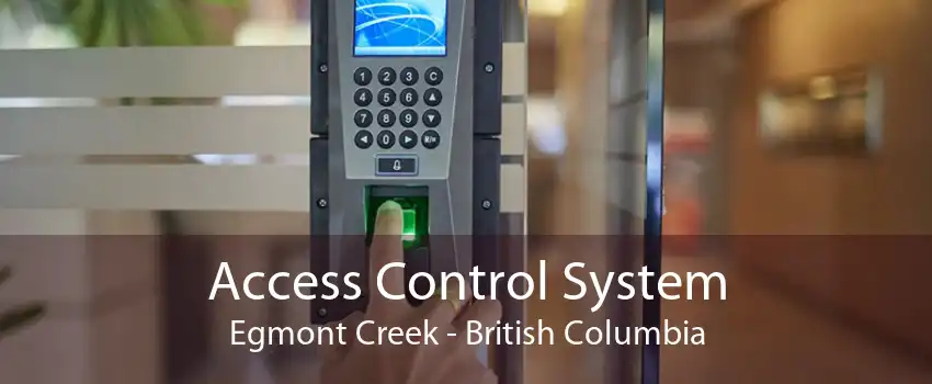 Access Control System Egmont Creek - British Columbia