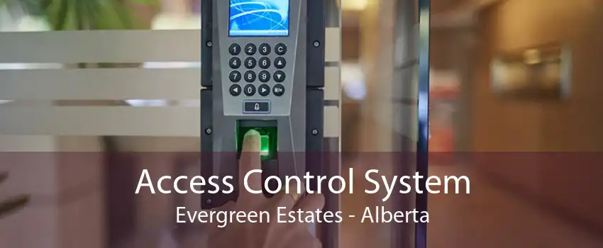 Access Control System Evergreen Estates - Alberta