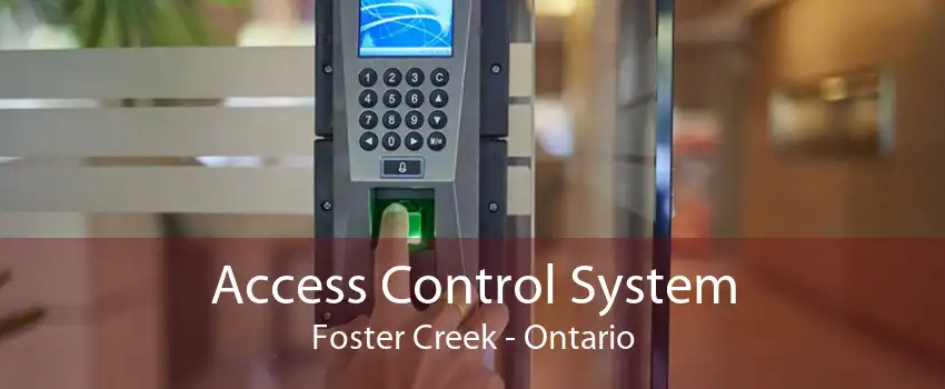 Access Control System Foster Creek - Ontario
