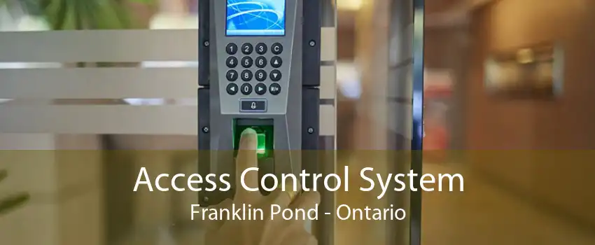 Access Control System Franklin Pond - Ontario