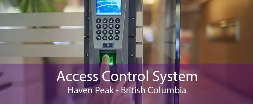 Access Control System Haven Peak - British Columbia