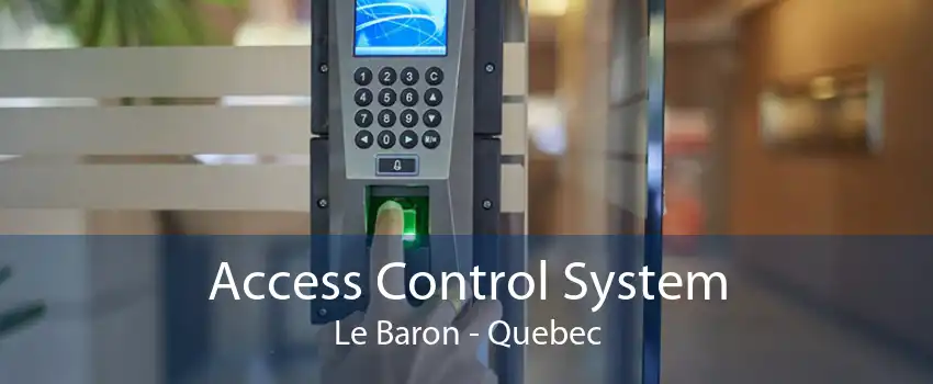 Access Control System Le Baron - Quebec