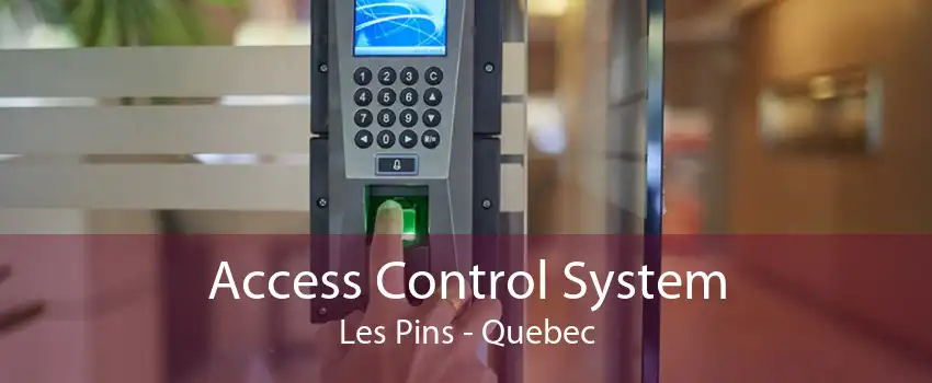 Access Control System Les Pins - Quebec