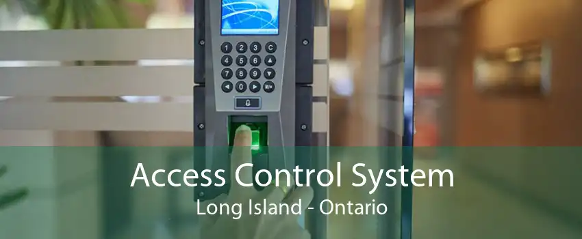 Access Control System Long Island - Ontario