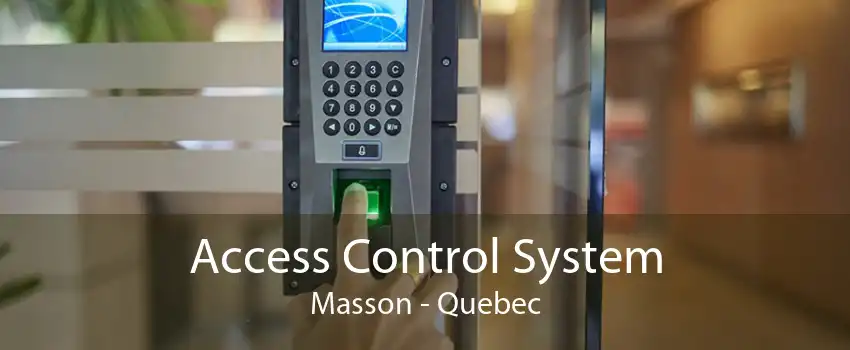 Access Control System Masson - Quebec