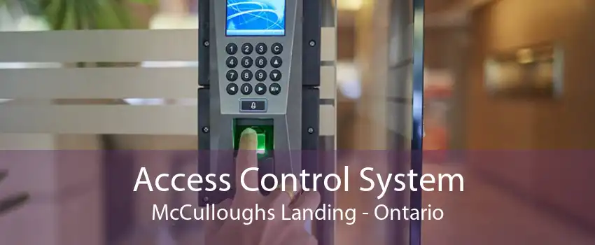 Access Control System McCulloughs Landing - Ontario