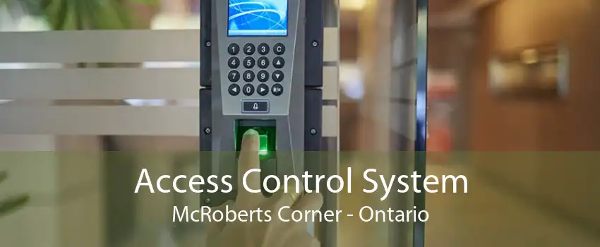 Access Control System McRoberts Corner - Ontario