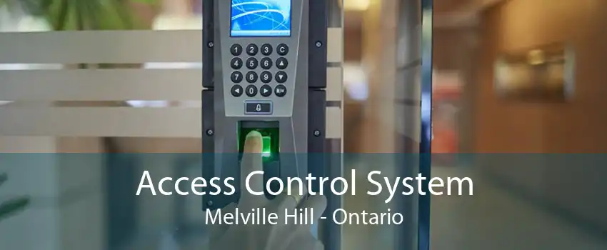 Access Control System Melville Hill - Ontario