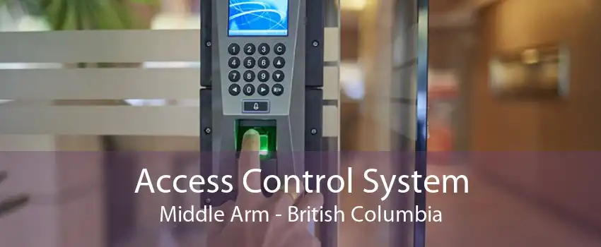 Access Control System Middle Arm - British Columbia
