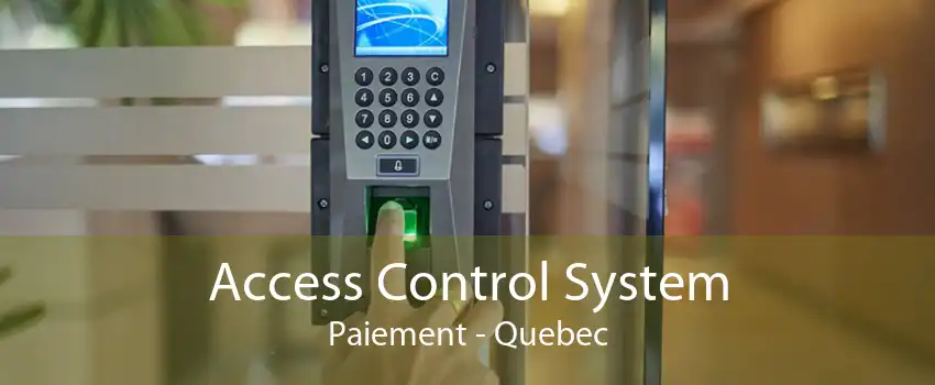 Access Control System Paiement - Quebec