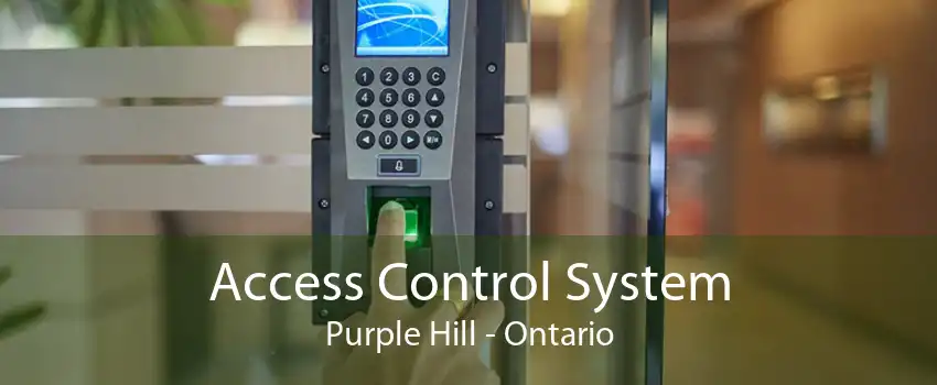 Access Control System Purple Hill - Ontario