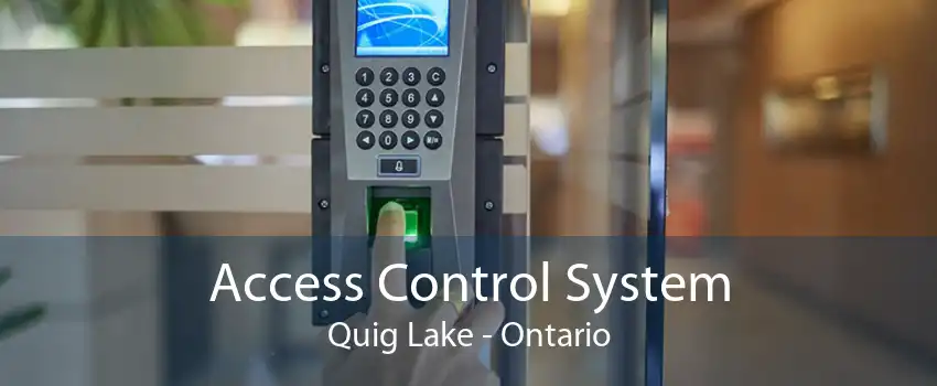 Access Control System Quig Lake - Ontario