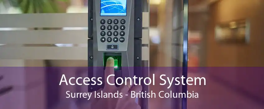 Access Control System Surrey Islands - British Columbia