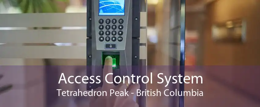 Access Control System Tetrahedron Peak - British Columbia