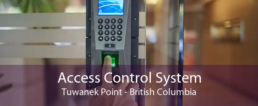Access Control System Tuwanek Point - British Columbia