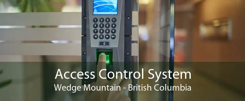 Access Control System Wedge Mountain - British Columbia