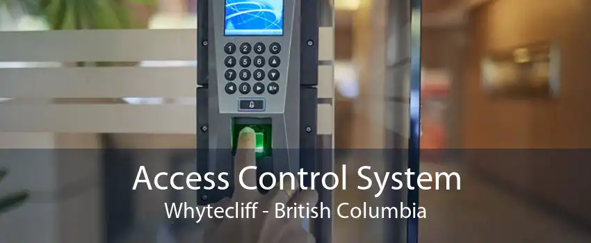 Access Control System Whytecliff - British Columbia