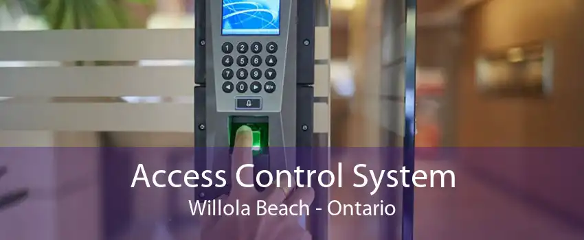 Access Control System Willola Beach - Ontario