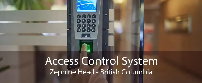 Access Control System Zephine Head - British Columbia