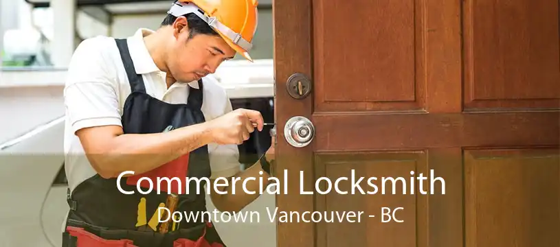 Commercial Locksmith Downtown Vancouver - BC