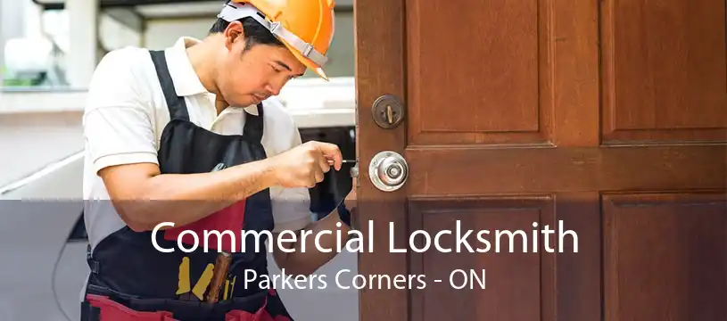 Commercial Locksmith Parkers Corners - ON