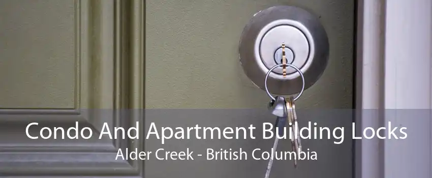 Condo And Apartment Building Locks Alder Creek - British Columbia