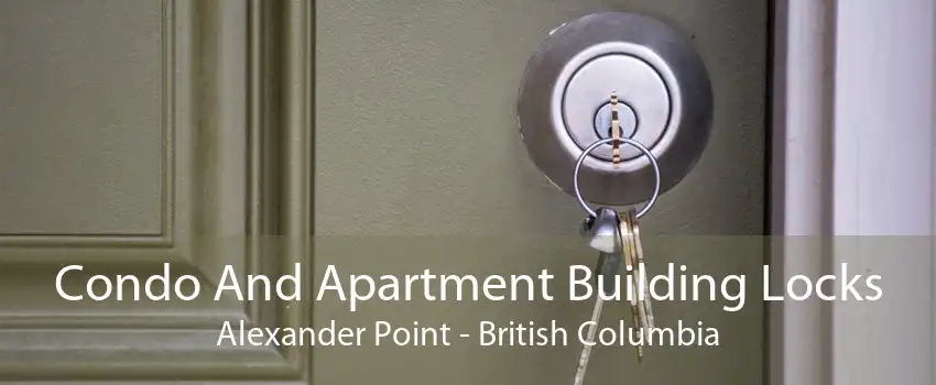 Condo And Apartment Building Locks Alexander Point - British Columbia