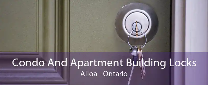 Condo And Apartment Building Locks Alloa - Ontario