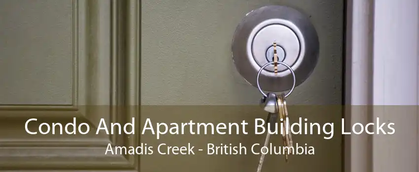 Condo And Apartment Building Locks Amadis Creek - British Columbia