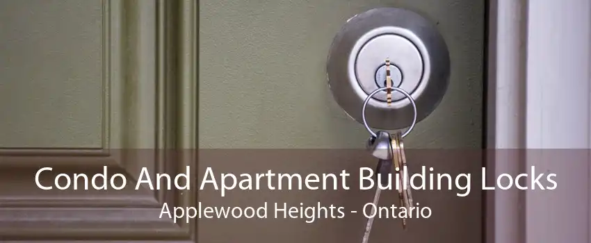 Condo And Apartment Building Locks Applewood Heights - Ontario