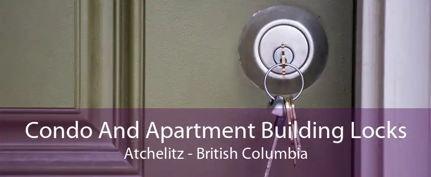 Condo And Apartment Building Locks Atchelitz - British Columbia