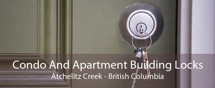 Condo And Apartment Building Locks Atchelitz Creek - British Columbia