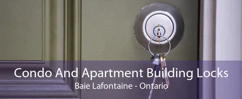 Condo And Apartment Building Locks Baie Lafontaine - Ontario