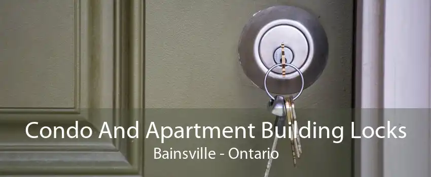 Condo And Apartment Building Locks Bainsville - Ontario