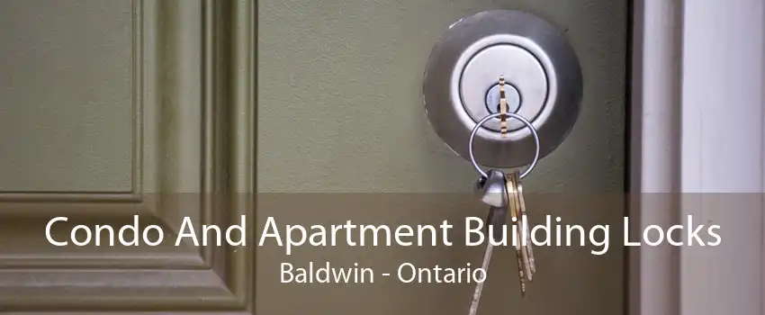 Condo And Apartment Building Locks Baldwin - Ontario