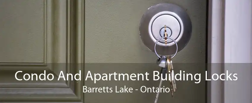 Condo And Apartment Building Locks Barretts Lake - Ontario