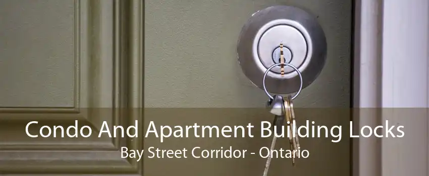 Condo And Apartment Building Locks Bay Street Corridor - Ontario